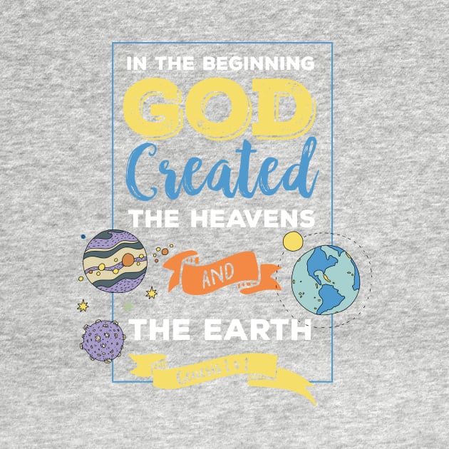 In the beginning God created, Genesis 1:1, bible verse, scripture, Christian gift, Heavens and Earth by BWDESIGN